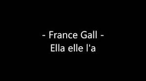 It was released as a single from her album babacar, on 24 august 1987, and became a hit across europe, the americas (especially in quebec and the southern cone) and asia (especially in japan). Ella Elle L A Von France Gall Laut De Song