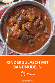 Rindergulasch Mit Bandnudeln Rezept Gulasch Rindergulasch Bandnudeln