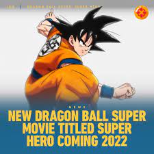 The 2022 dragon ball super movie has a name: Lkv2sue Et4vgm