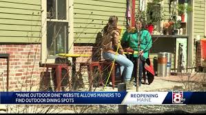 However, this should not be taken as an endorsement for dining in, as there are still safety concerns: This Is Just The Beginning Outdoor Dining Takes Hold Across Maine