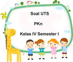 Soal ujian tetap dibuat berdasarkan mata pelajaran seperti soal pkn kelas 4 sd semester 1. Soal Uts Pkn Kelas 4 Semester 1 Plus Kunci Jawaban Juragan Les