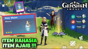 HOLY WATER !! APA FUNGSI DAN EFEK NYA ?? ITEM RAHASIA BINTANG 3 YANG LANGKA  !! Genshin Impact - YouTube