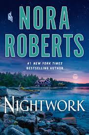 Nightwork by Nora Roberts | Goodreads