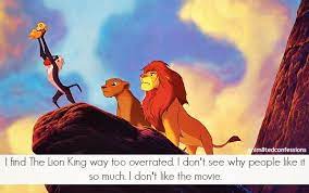 I Find The Lion King Way Too Overrated I Don T See Why People Like It So Much I Don T Like The Movie Disney And Dreamworks Lion King Movies