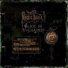 Alice In Chains Music Bank This Is One Of The Few Box Sets That I Can Listen To Over And Over Again As It Imply Never Lets Up With The Chocolatey