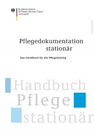 In unserer mediathek können sie schnell und bequem informationsmaterial bestellen oder herunterladen. Pflegedokumentation Stationar Bundesministerium Fur Familie