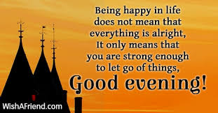 My biggest fear is losing you. Good Evening Messages