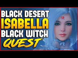 Black Desert Isabella Black Witch My Dark Half Quest Event
