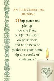 And may trouble ignore you each step of the way. Irish Christmas Blessings