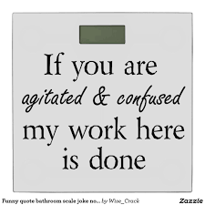 Funny Quote Bathroom Scale Joke Novelty Humor Gift Zazzle Com Funny Gift Quotes Wine Quotes Funny Wine Quotes