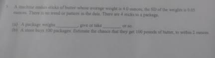 Therefore, when you are substituting whipped butter in recipes it is important to measure by weight. S A Machine Makes Sticks Of Butter Whose Average Chegg Com