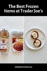 Best Frozen Foods At Trader Joe S The College Nutritionist In 2020 Food Trader Joes Frozen Food Frozen Food