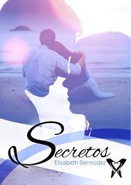 Secretos Ebook Elizabeth Bermudez Amazon Es Tienda Kindle Novelas Romanticas Descargar Libros En Pdf Libros Romanticos