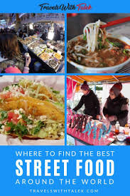 The World S Best Street Food In 29 Amazing Cities Travels With Talek In 2020 Best Street Food Street Food Food