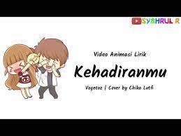Lagu Vagetoz Kehadiranmu Lirik Animasi Chika Lutfi Youtube Lagu Lirik Animasi