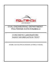Check spelling or type a new query. Sand Segregation Test Labreport 19 07 21 Civil Engineering Department Politeknik Kota Kinabalu Concrete Laboratory Sand Segregation Test Name Course Hero