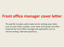 Restaurant, trained and oversaw 20+ staff members. Front Office Manager Cover Letter