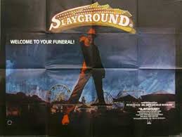 Based on Slayground: Slayground (1983) – The Violent World of Parker