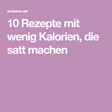 1001 Ideen Fur Rezepte Mit Wenig Kalorien Die Satt Machen Rezepte Wenig Kalorien Wenig Kalorien Rezepte