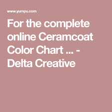 For The Complete Online Ceramcoat Color Chart Delta