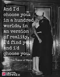 i choose you and i d choose you always and forever every single time the chaos of stars id choose you word symbols