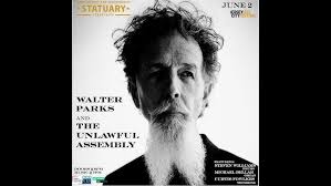 Walter Parks & The Unlawful Assembly June 2, 2022