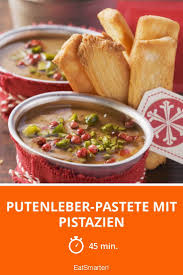 Putenleber Pastete Mit Pistazien Rezept Pastete Rezepte Pistazien