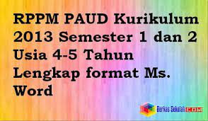 Rpph tk b semester 2 kurikulum 2013 tema rekreasi usia 5 6 tahun kurikulum pendidikan belajar. Rppm Paud Kurikulum 2013 Semester 1 Dan 2 Usia 4 5 Tahun Lengkap Format Ms Word Kurikulum Rencana Pembelajaran Matematika Kelas Satu