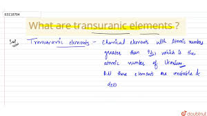 What Are Transuranic Elements Youtube