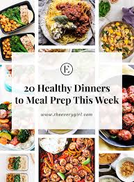 20 healthy dinners you can meal prep on