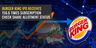 The burger king ipo was a hit as it was oversubscribed with a few hours of opening for subscription last week. Burger King Ipo Share Allotment Finalised Here Is How To Check Status Angel Broking