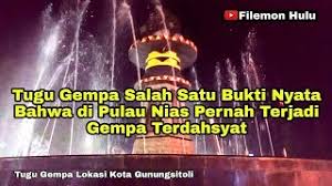 Kronologi gempa bumi di pulau nias gempa ke 2 terbesar di dunia 2005, gempa 8 3 sr nias 28 maret 2005 sumber dari talifusoda dan berita nasional, gempa nias tahun 2005 dokumentasi talifusoda. Tugu Gempa Salah Satu Bukti Nyata Bahwa Di Pulau Nias Pernah Terjadi Gempa Terdahsyat Youtube
