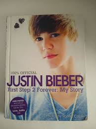 Justin Bieber First Step 2 Forever: My Story, Book Hardcover, Robert Caplin
