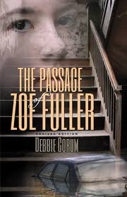 The Passage of Zoe Fuller (Revised Edition 2019) by Debbie Corum