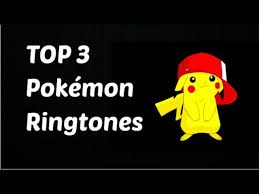Top 3 Pokemon Ringtones Youtube