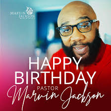 JULY 22 IS PASTOR J's BIRTHDAY🥳🥳🎉🎉: We are beyond excited for the  opportunity to celebrate our awesome founder & leader Pastor Marvin A.  Jackson