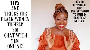 TIPS AND TRICKS FOR BLACK WOMEN TO HELP YOU CHAT WITH MEN ONLINE - YouTube