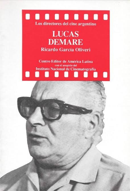 Los directores del cine argentino. Volumen 17: Lucas Demare | CDAB