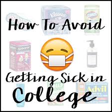 How To Avoid Getting Sick In College College College Health College Info