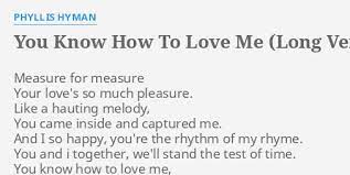 You've got to lead the way. You Know How To Love Me Long Version Lyrics By Phyllis Hyman Measure For Measure Your