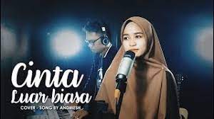 Sepertinya cinta memang seharusnya fokus di dunia akting saja mengingat karir awal cinta adalah. Cover Cinta Luar Biasa Terbaru Andmesh Ifan Suady Feat Yuliana Ibrahim Youtube