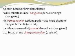 Contoh kalimat ketiga dari pengertian konkret adalah :seorang pemimpin yang memenuhi tugasnya adalah pemimpin yang. Andrea Blog Contoh Kata Konkret Dan Artinya