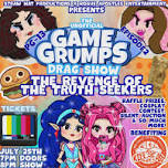 The Unofficial Game Grumps Drag Show The Revenge...