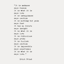 It Is What It Is Says Love Erich Fried Inspirational Words Cool Words Poetry Words