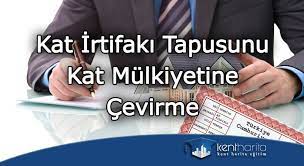 Çevirmek ve proje için neler yapmak yani resmi işlemler ve prosedür nasıl işliyor böyle bir imkan varmı?. Kat Irtifaki Tapusunu Kat Mulkiyetine Cevirme Kent Harita Egitim