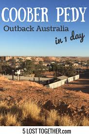 What To Do In Coober Pedy In 1 Day Australia Travel Outback Australia Oceania Travel