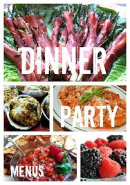 Birthday Dinner Menu Ideas For Adults Dinner Party Recipes Easy Dinner Party Recipes Dinner Party Summer Dinner Party Recipes