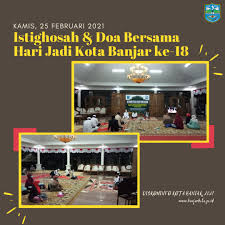Paling tidak pun ucaplah ucapan selamat hari jadi yang. Istigosah Dan Doa Bersama Hari Jadi Kota Banjar Ke 18