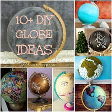 Spool And Spoon Eleven Diy Globe Ideas Globe Crafts Globe Diy Map Crafts