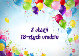 Życzenia na 18 urodziny. Śmieszne i krótkie życzenia na osiemnastkę  (śmieszne, krótkie, oryginalne) 09.03.2025 | Kraków Nasze Miasto